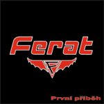 album První příběh skupiny Ferat